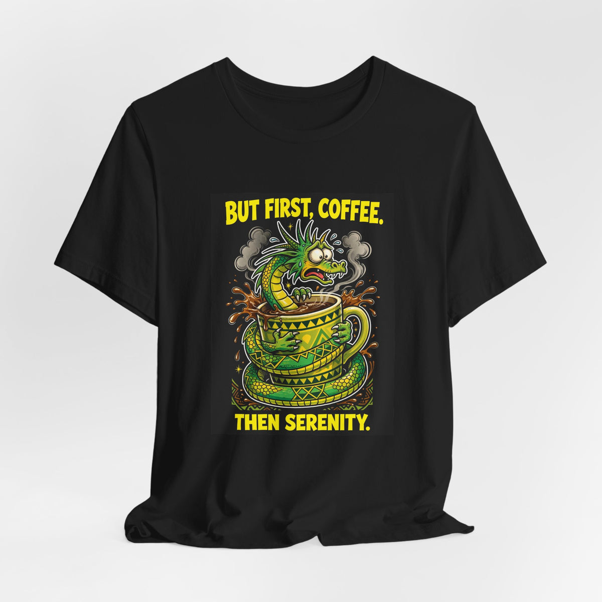 But First, Coffee. Then Serenity. — Dragon Tee