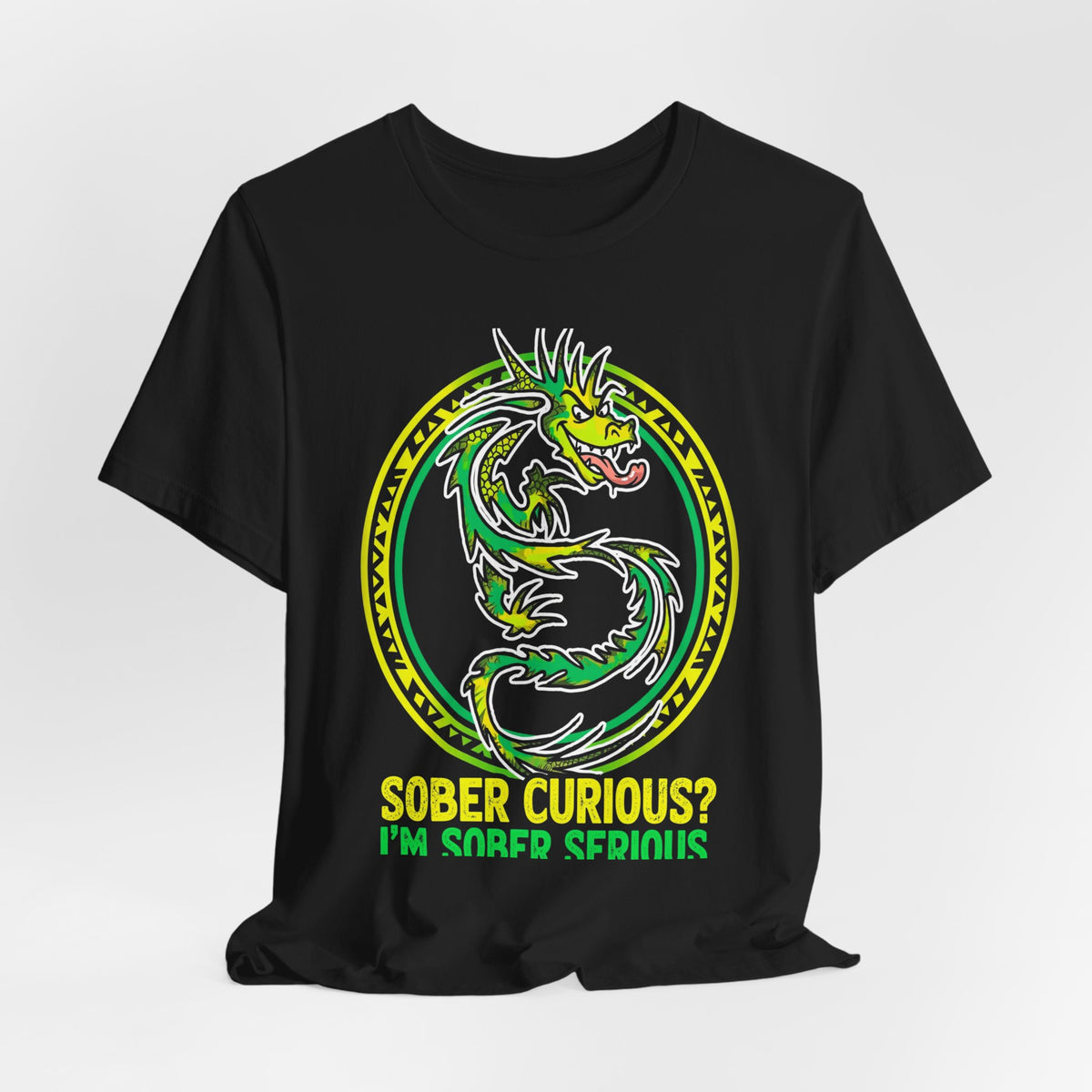 Sober Curious? I’m Sober Serious Tee