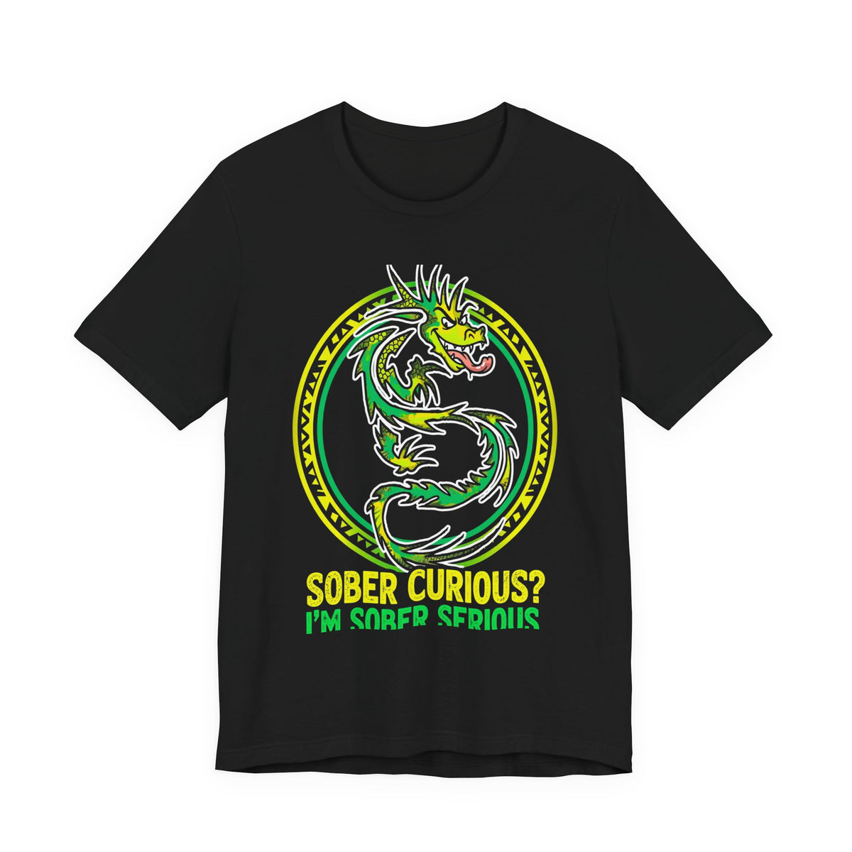 Sober Curious? I’m Sober Serious Tee