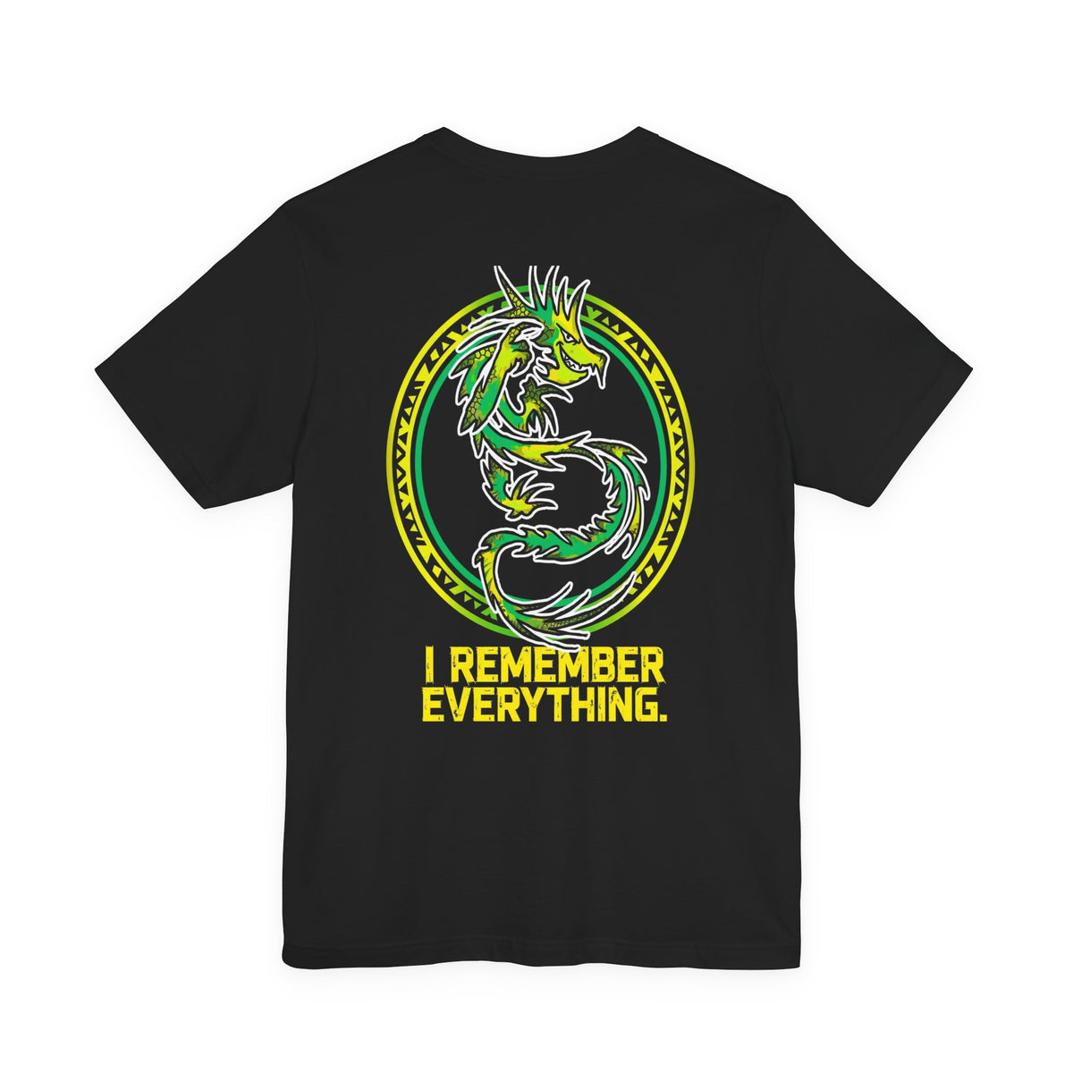 I Remember Everything Tee - Back Edition