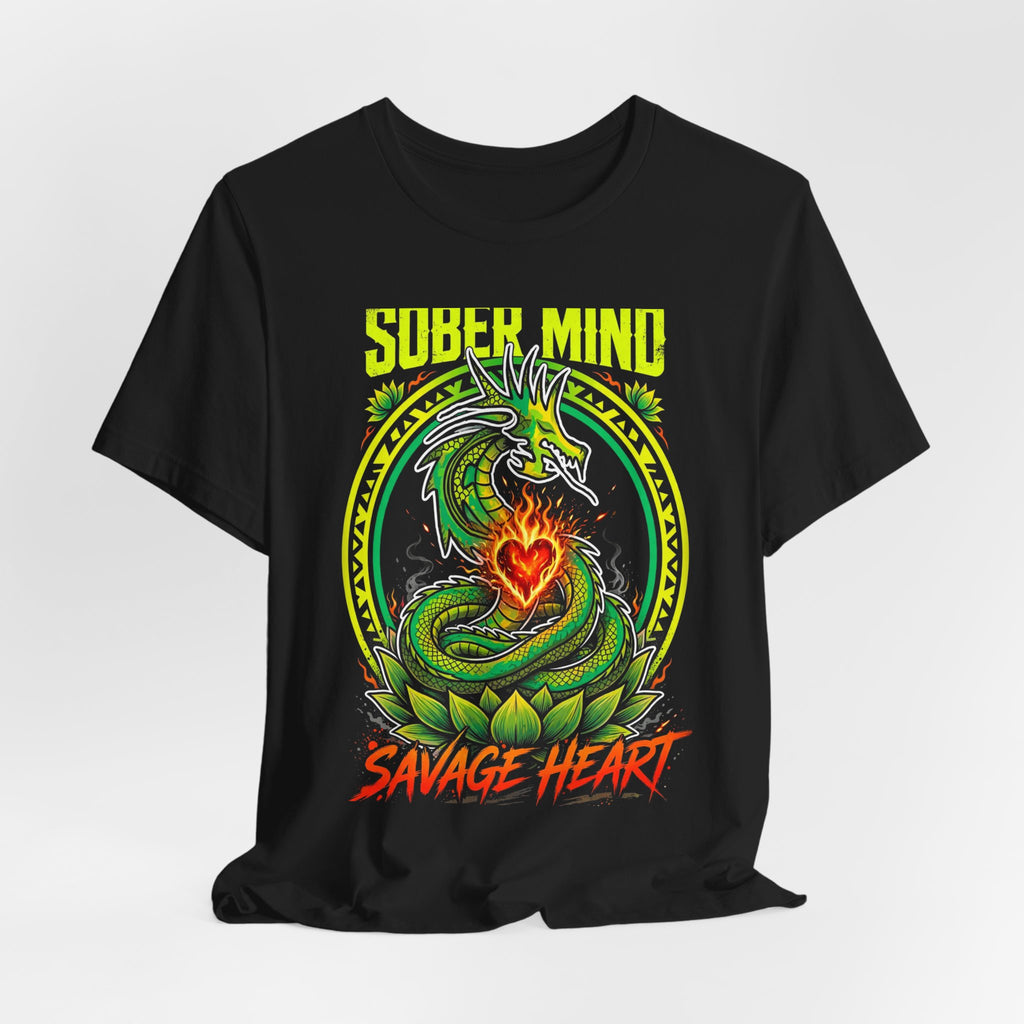 Sober Mind, Savage Heart Tee