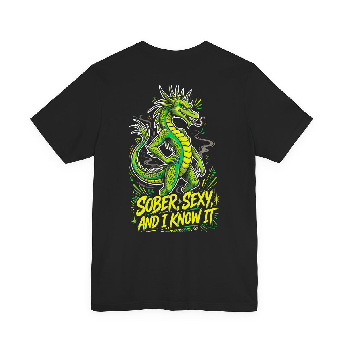 Sober, Sexy, And I Know It Tee - Back Edition