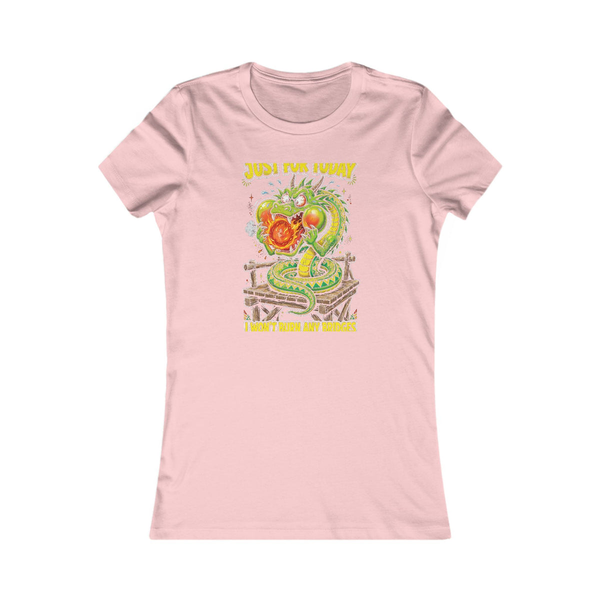 Just for Today, I Won't Burn Any Bridges — Dragon Tee - Women's Pink