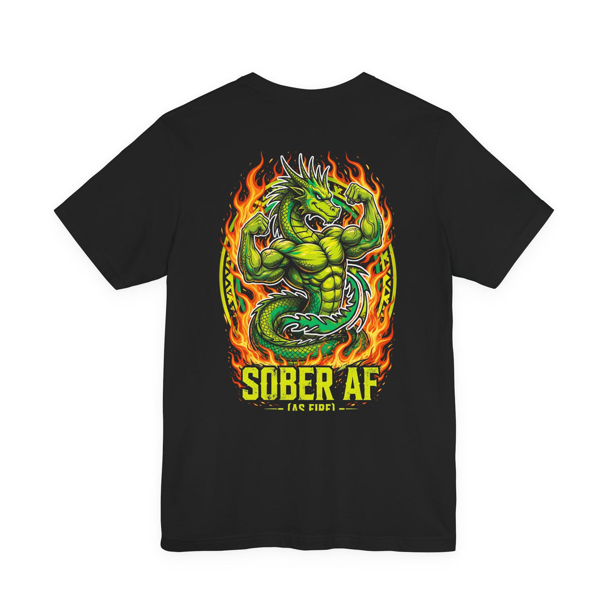 Sober AF (As Fire) Tee - Back Edition