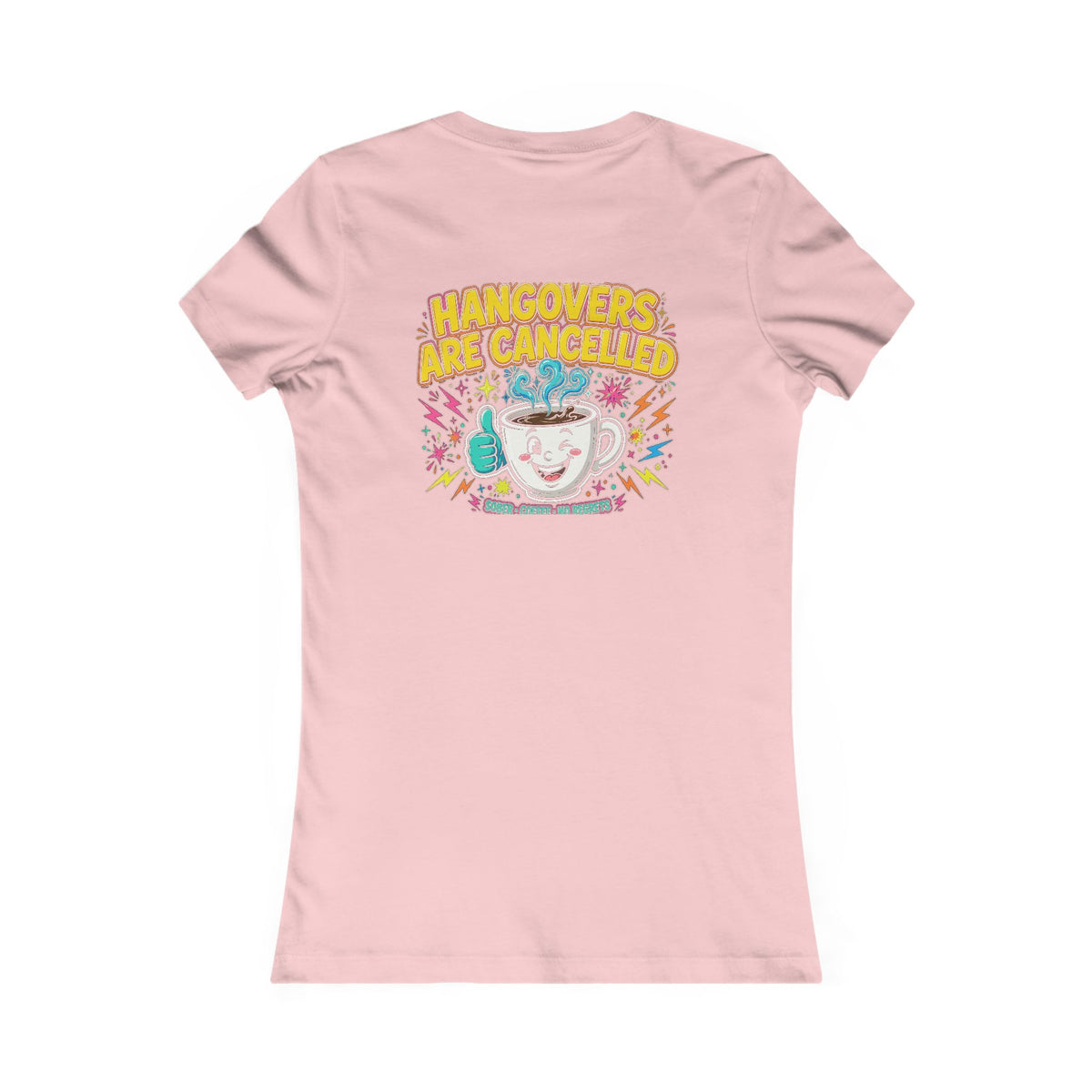 Hangovers Are Cancelled — Funny Recovery Tee - Back Edition - Women's Pink