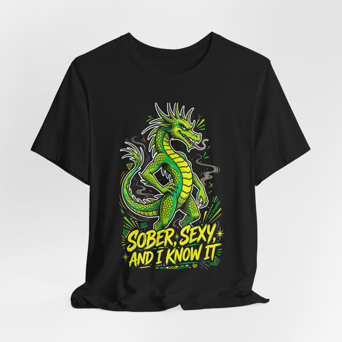 Sober, Sexy, And I Know It Tee