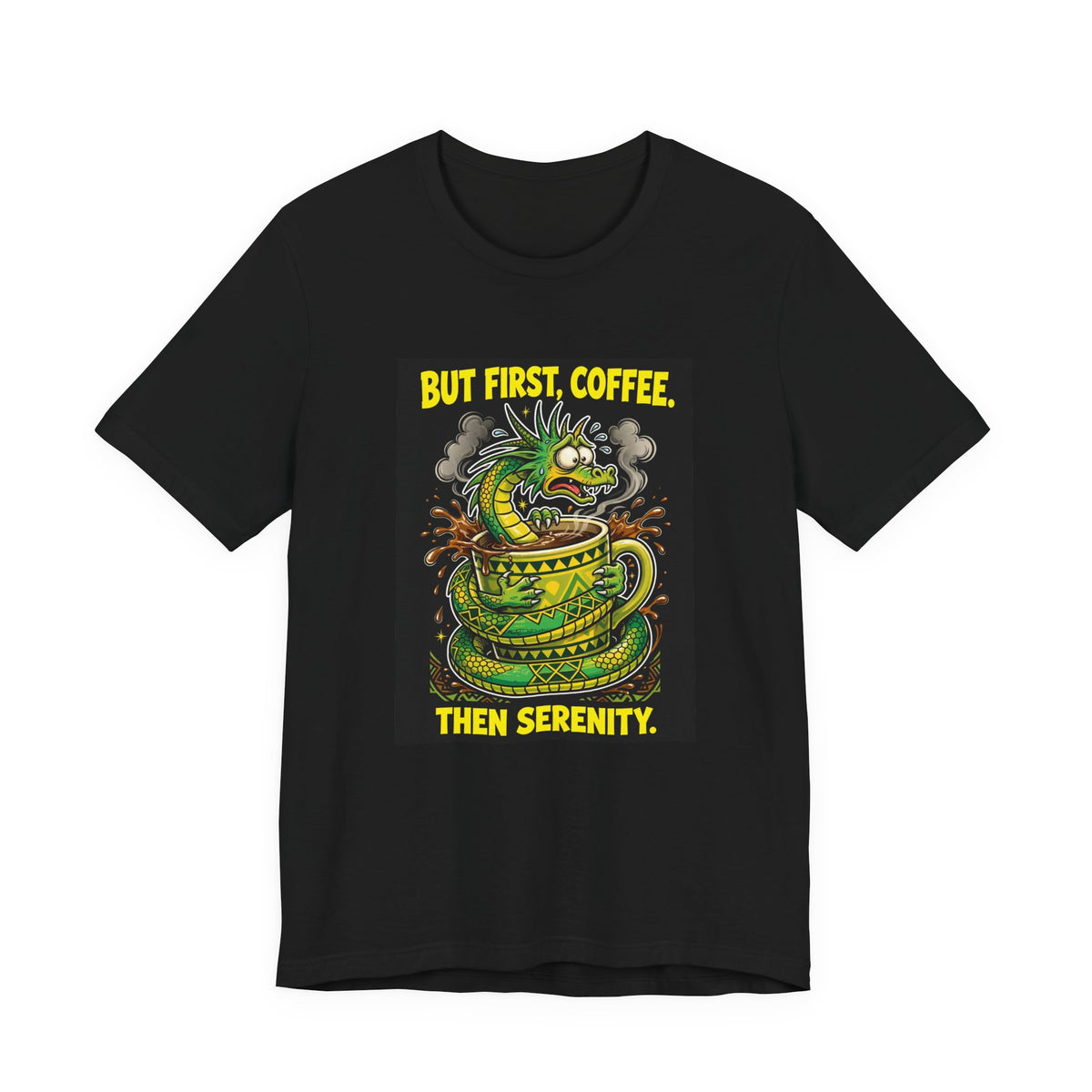 But First, Coffee. Then Serenity. — Dragon Tee