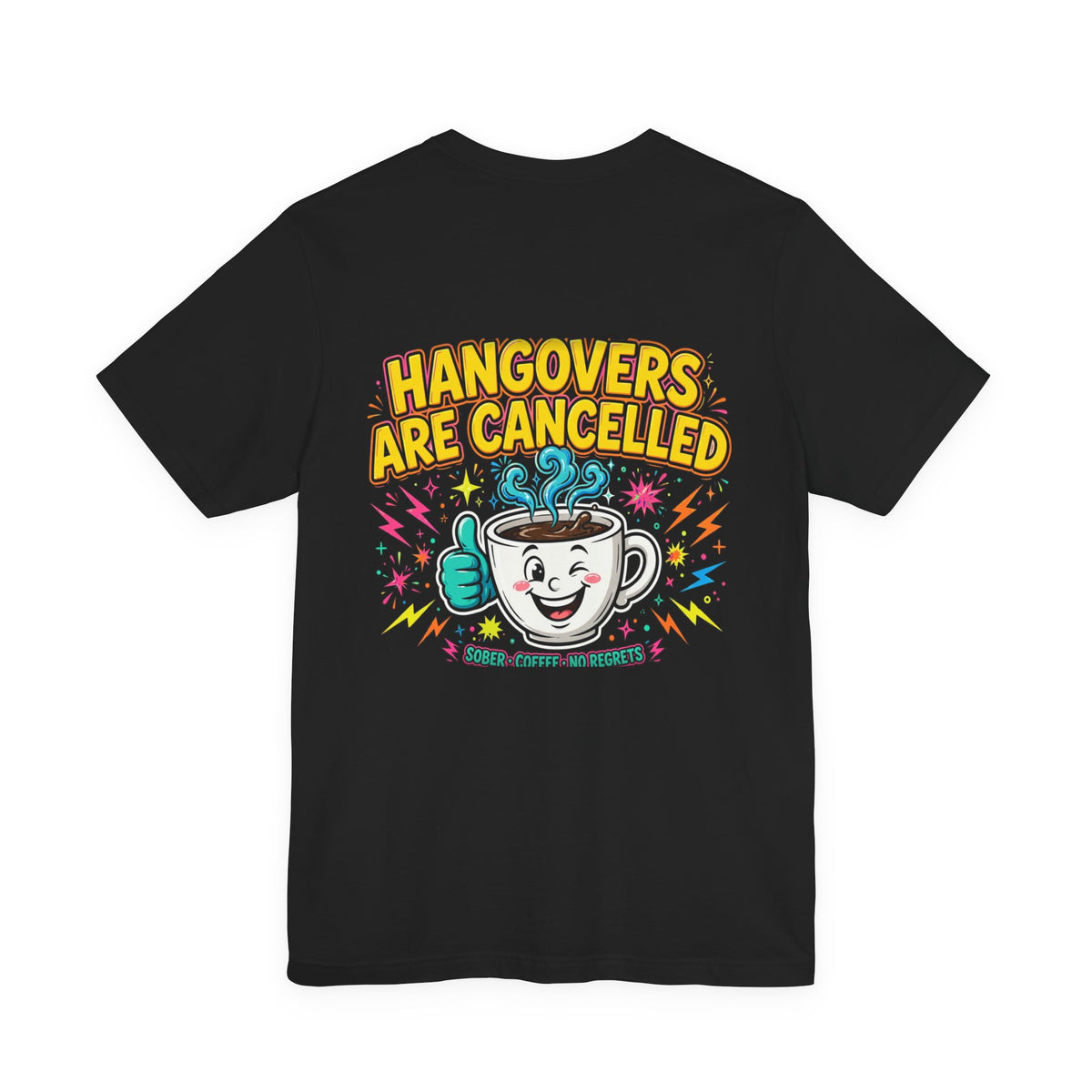 Hangovers Are Cancelled — Funny Recovery Tee - Back Edition