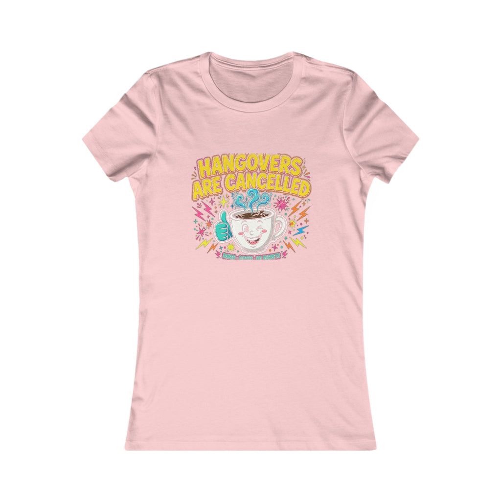Hangovers Are Cancelled — Funny Recovery Tee - Women's Pink
